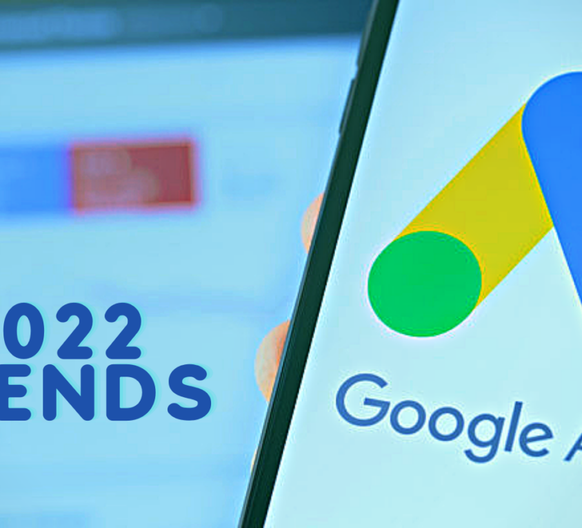 Google PPC ad trends 2022