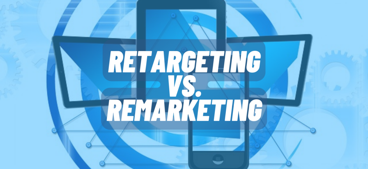 retargeting-vs-remarketing