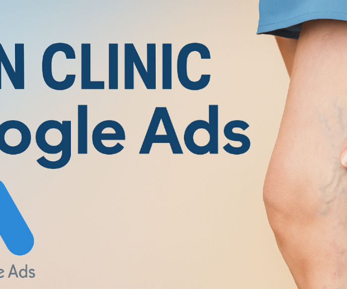 vein-clinic-google-ads-strategies